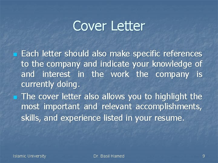 Cover Letter n n Each letter should also make specific references to the company