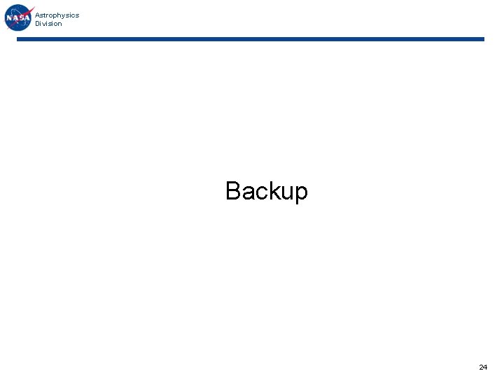 Astrophysics Division Backup 24 