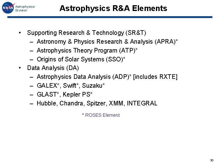 Astrophysics Division Astrophysics R&A Elements • Supporting Research & Technology (SR&T) – Astronomy &