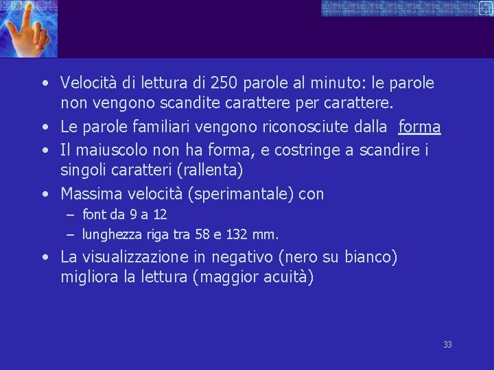  • Velocità di lettura di 250 parole al minuto: le parole non vengono