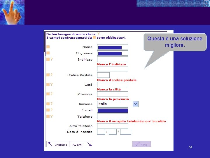 Questa è una soluzione migliore. 54 