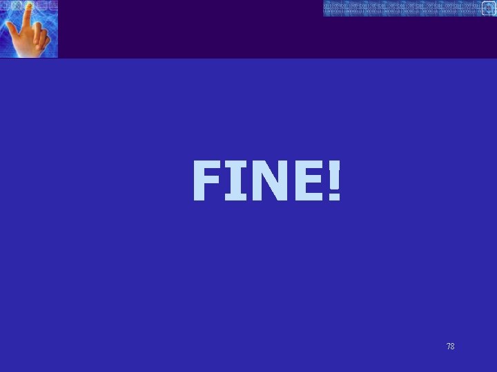 FINE! 78 
