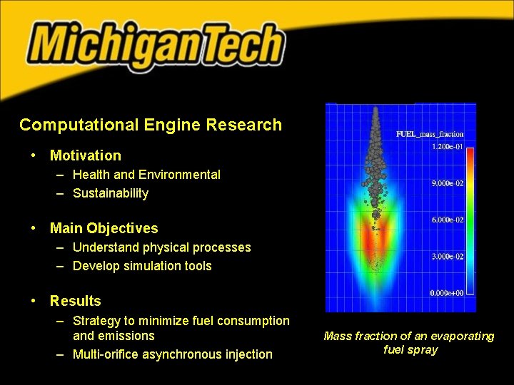 Computational Engine Research • Motivation – Health and Environmental – Sustainability • Main Objectives Computational Engine Research • Motivation – Health and Environmental – Sustainability • Main Objectives