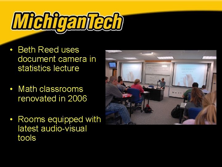 • Beth Reed uses document camera in statistics lecture • Math classrooms renovated • Beth Reed uses document camera in statistics lecture • Math classrooms renovated
