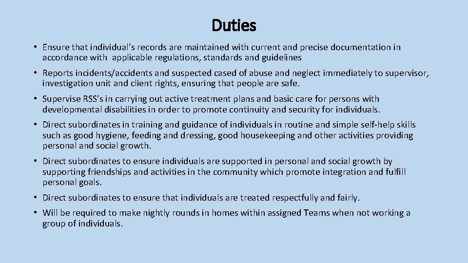 Duties • Ensure that individual’s records are maintained with current and precise documentation in