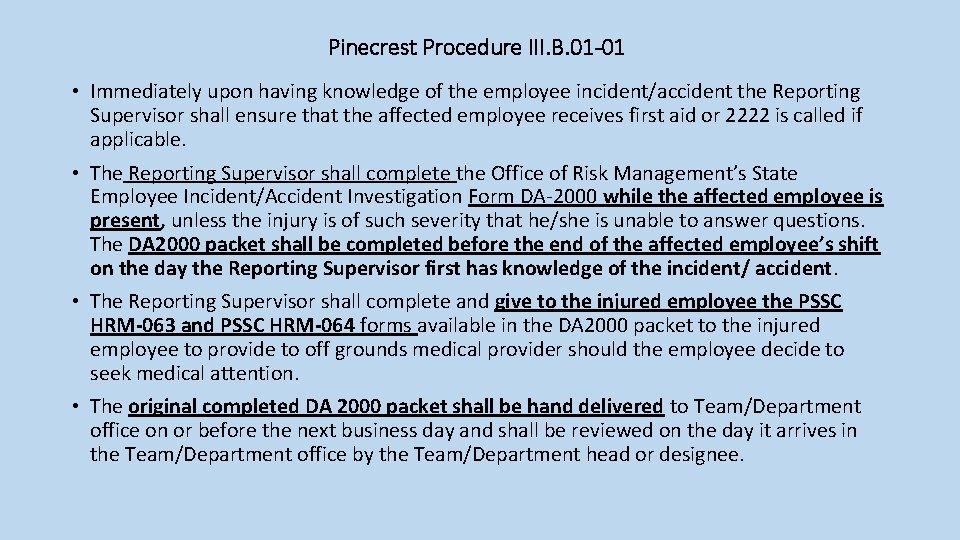 Pinecrest Procedure III. B. 01 -01 • Immediately upon having knowledge of the employee