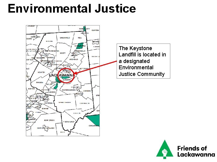 Environmental Justice The Keystone Landfill is located in a designated Environmental Justice Community 
