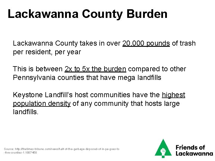 Lackawanna County Burden Lackawanna County takes in over 20, 000 pounds of trash per