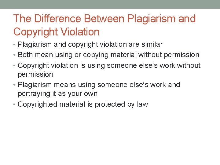 The Difference Between Plagiarism and Copyright Violation • Plagiarism and copyright violation are similar