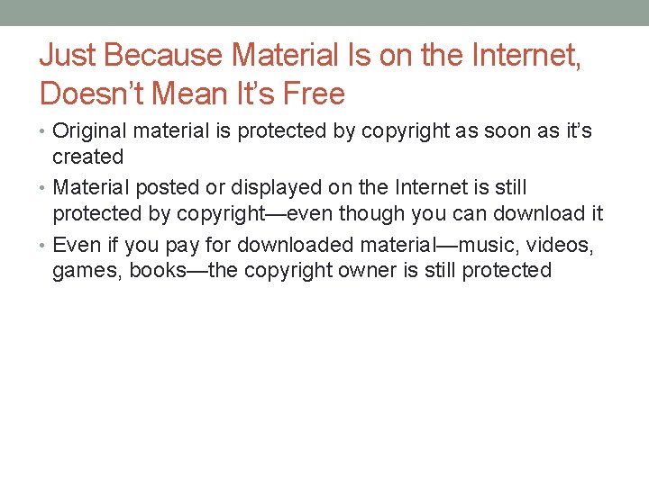 Just Because Material Is on the Internet, Doesn’t Mean It’s Free • Original material