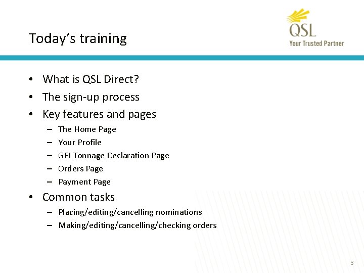 Today’s training • What is QSL Direct? • The sign-up process • Key features