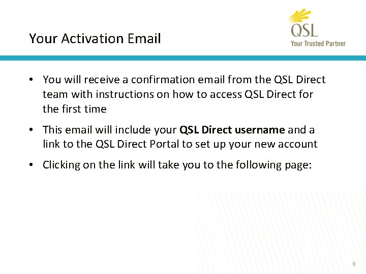 Your Activation Email • You will receive a confirmation email from the QSL Direct
