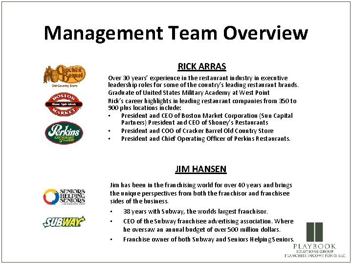 Management Team Overview RICK ARRAS Over 30 years’ experience in the restaurant industry in