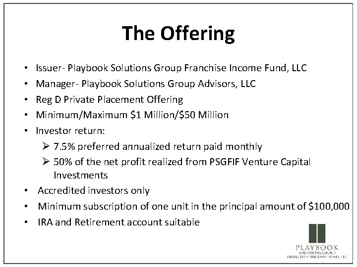 The Offering Issuer- Playbook Solutions Group Franchise Income Fund, LLC Manager- Playbook Solutions Group