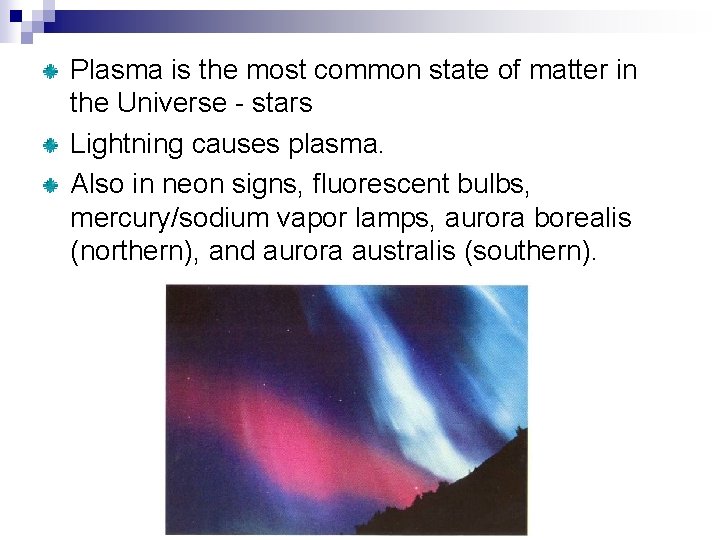 Plasma is the most common state of matter in the Universe - stars Lightning