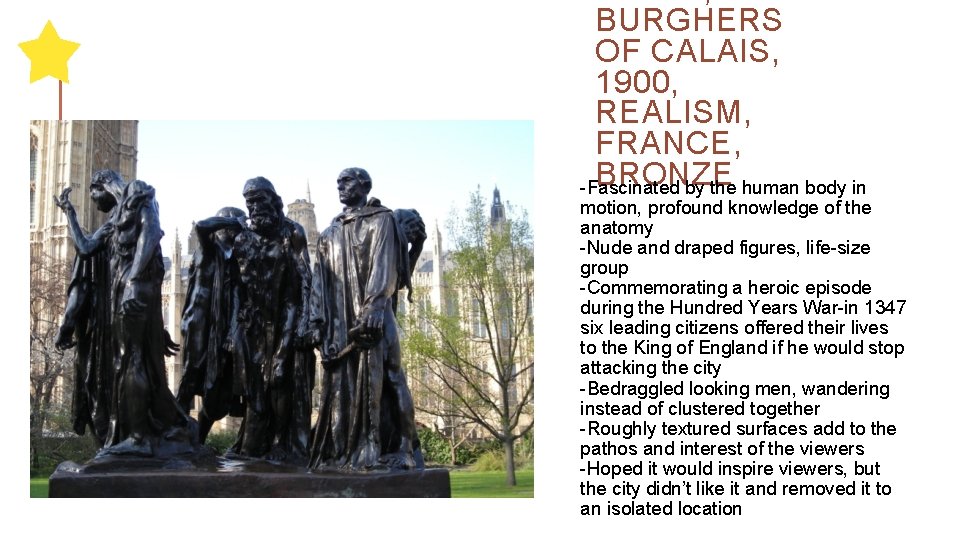 RODIN, BURGHERS OF CALAIS, 1900, REALISM, FRANCE, BRONZE -Fascinated by the human body in