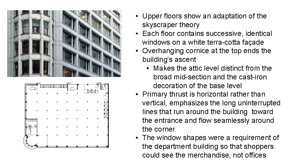  • Upper floors show an adaptation of the skyscraper theory • Each floor