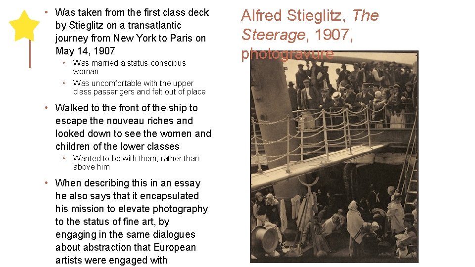  • Was taken from the first class deck by Stieglitz on a transatlantic