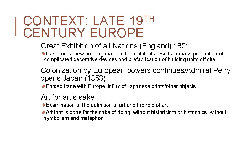 TH 19 CONTEXT: LATE CENTURY EUROPE Great Exhibition of all Nations (England) 1851 Cast