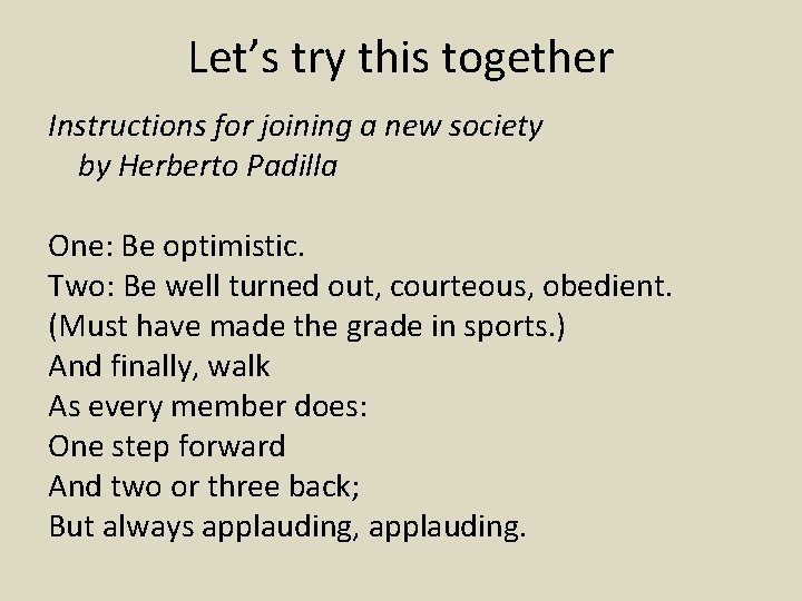 Let’s try this together Instructions for joining a new society by Herberto Padilla One: