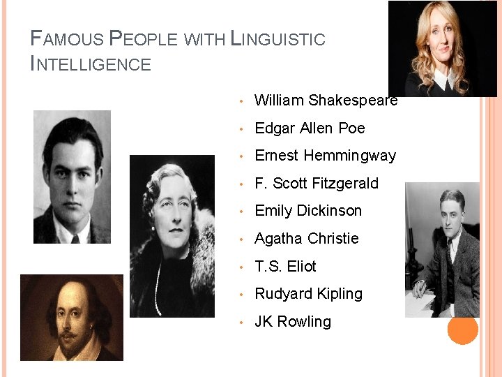 FAMOUS PEOPLE WITH LINGUISTIC INTELLIGENCE • William Shakespeare • Edgar Allen Poe • Ernest