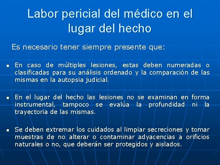 Labor pericial del médico en el lugar del hecho Es necesario tener siempre presente