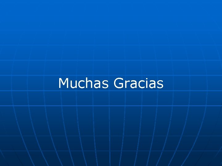 Muchas Gracias 