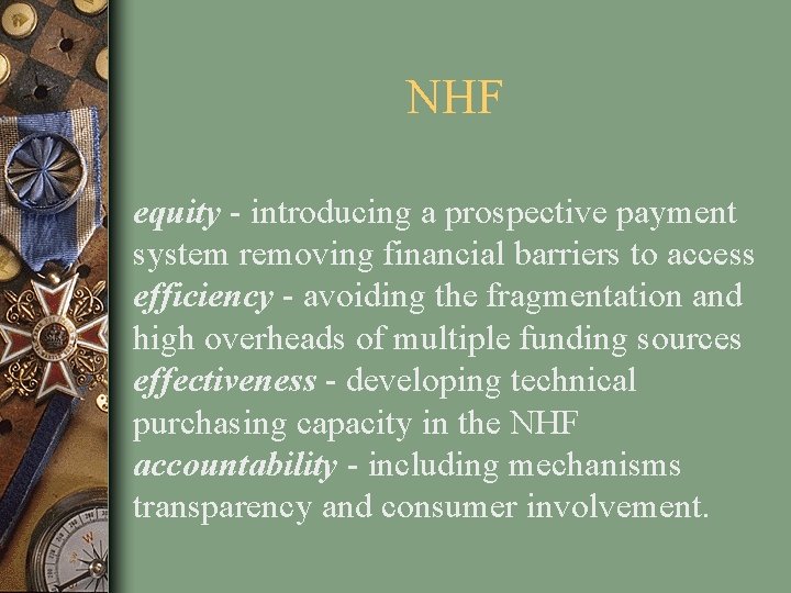 NHF equity - introducing a prospective payment system removing financial barriers to access efficiency