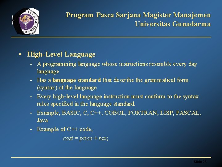 Program Pasca Sarjana Magister Manajemen Universitas Gunadarma • High-Level Language - A programming language