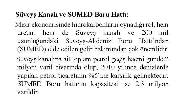 Süveyş Kanalı ve SUMED Boru Hattı: Mısır ekonomisinde hidrokarbonların oynadığı rol, hem üretim hem