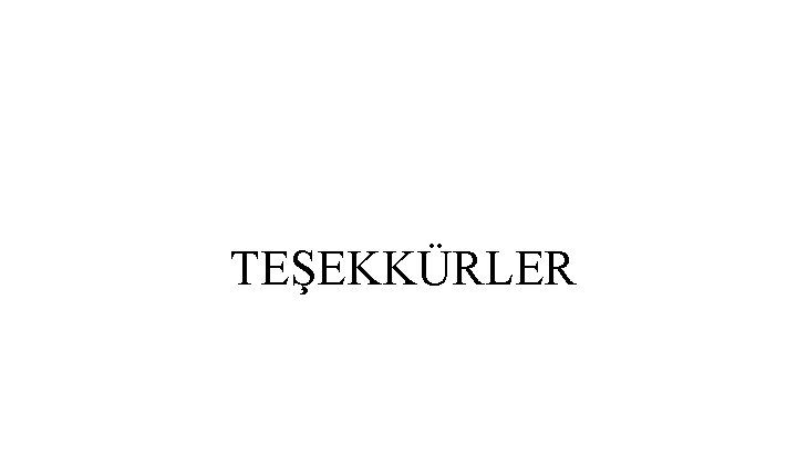  TEŞEKKÜRLER 