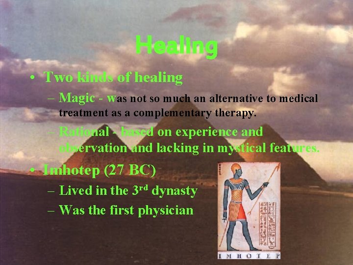 Healing • Two kinds of healing – Magic - was not so much an
