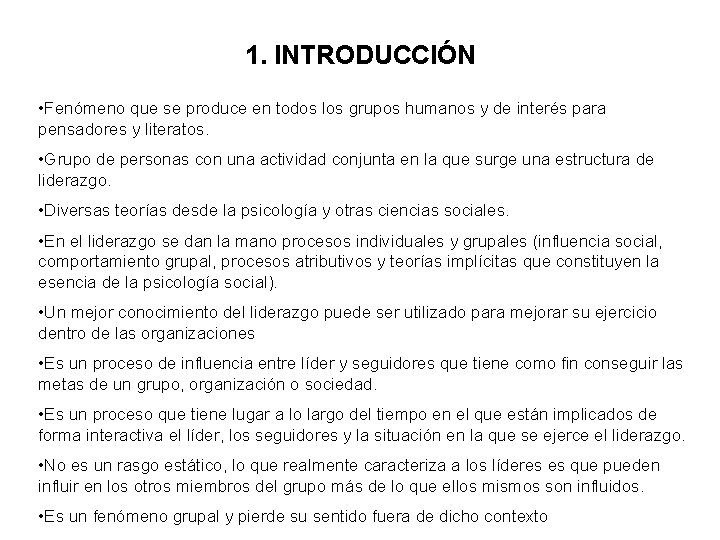 1. INTRODUCCIÓN • Fenómeno que se produce en todos los grupos humanos y de