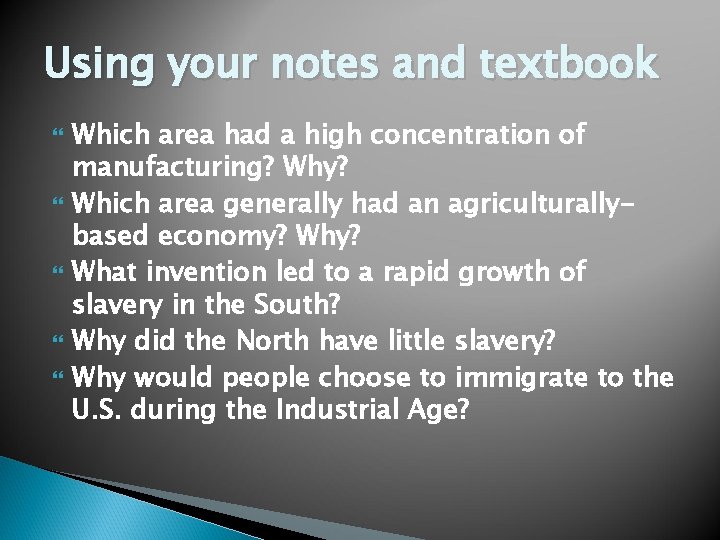 Using your notes and textbook Which area had a high concentration of manufacturing? Why?