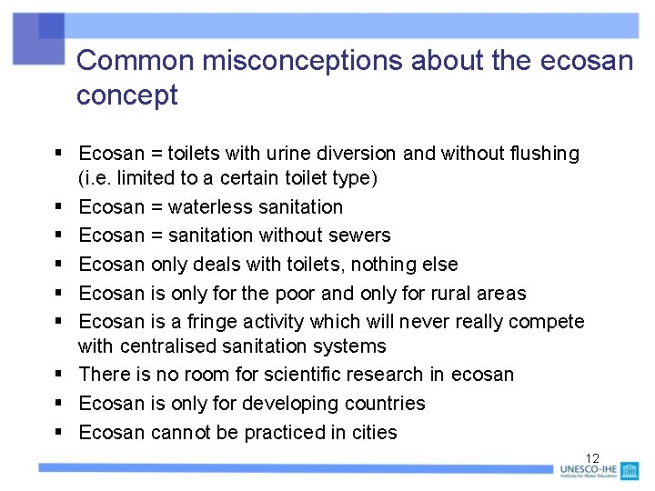 Common misconceptions about the ecosan concept § Ecosan = toilets with urine diversion and