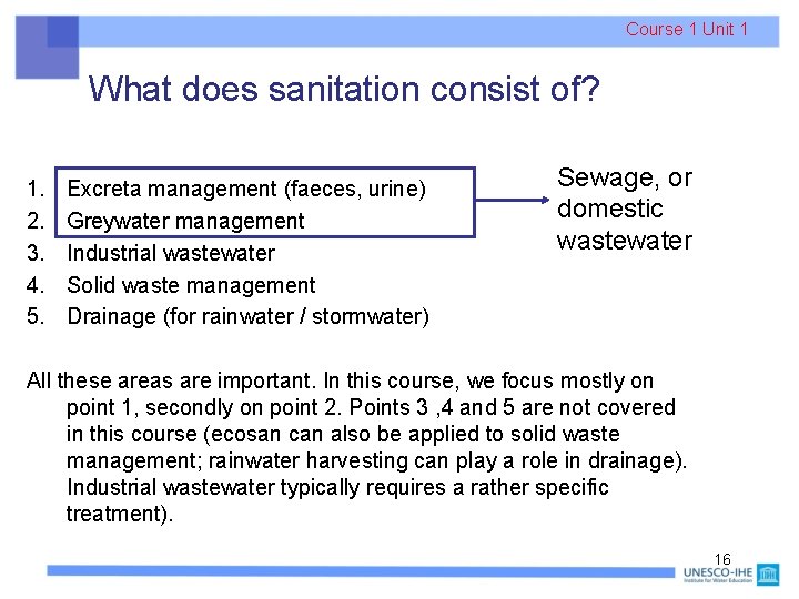 Course 1 Unit 1 What does sanitation consist of? 1. 2. 3. 4. 5.