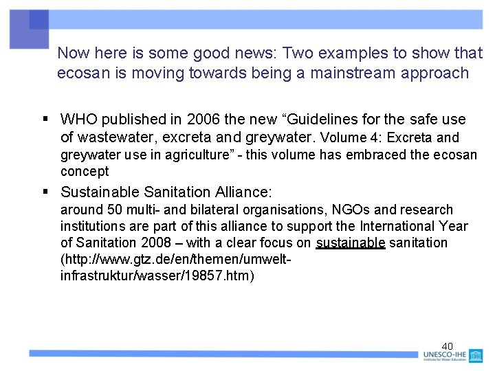 Now here is some good news: Two examples to show that ecosan is moving