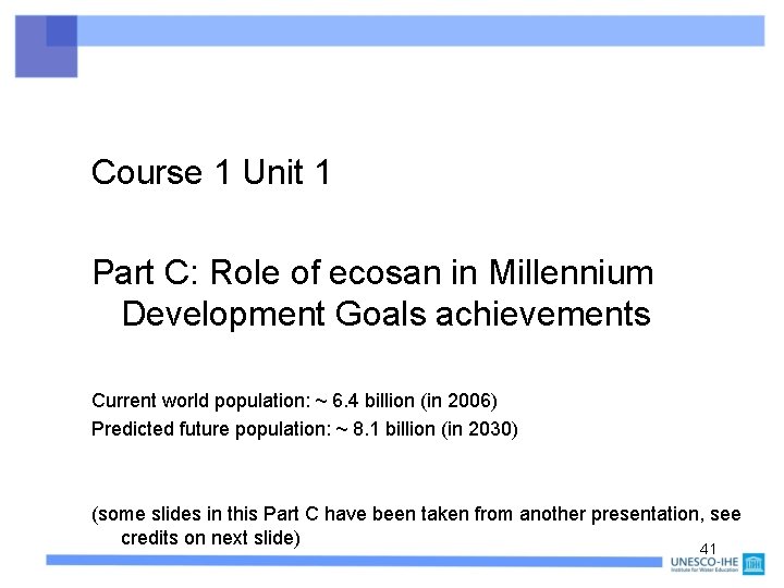 Course 1 Unit 1 Part C: Role of ecosan in Millennium Development Goals achievements