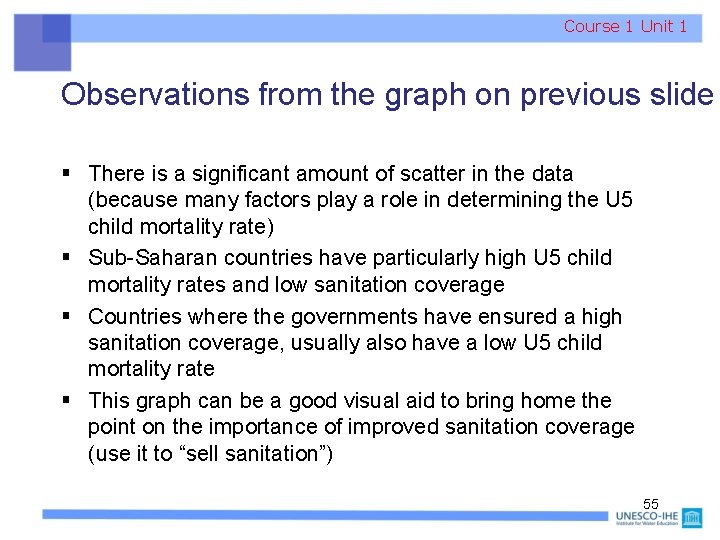 Course 1 Unit 1 Observations from the graph on previous slide § There is