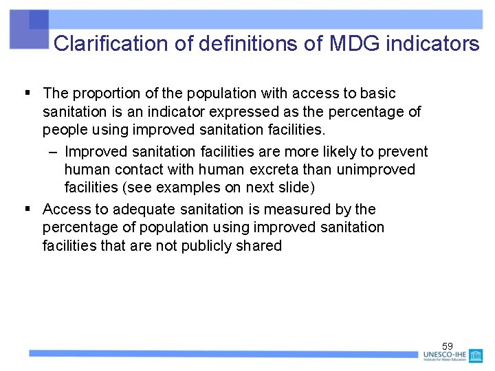Clarification of definitions of MDG indicators § The proportion of the population with access