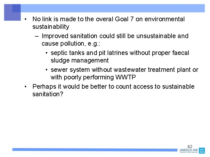  • No link is made to the overal Goal 7 on environmental sustainability