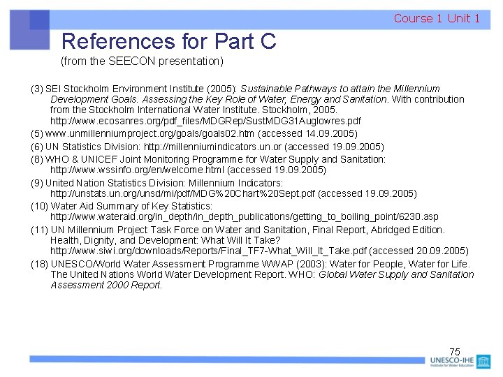 Course 1 Unit 1 References for Part C (from the SEECON presentation) (3) SEI