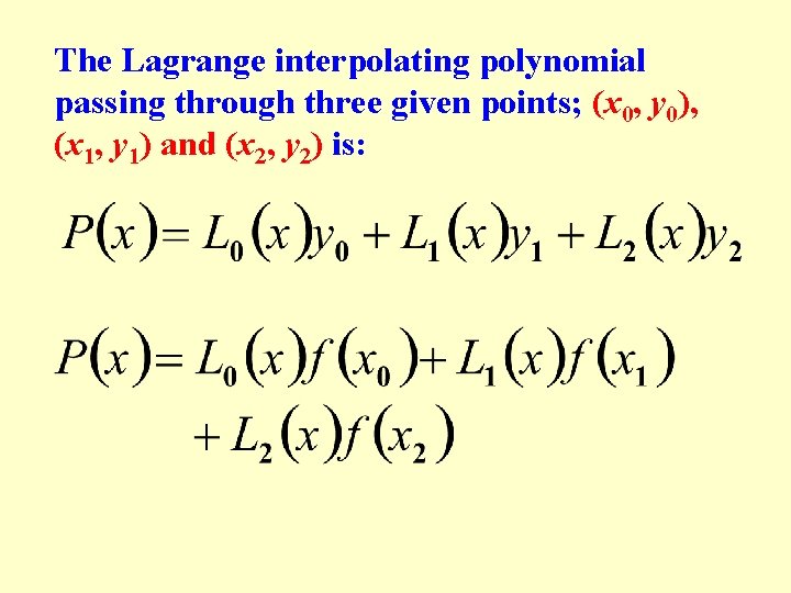 The Lagrange interpolating polynomial passing through three given points; (x 0, y 0), (x