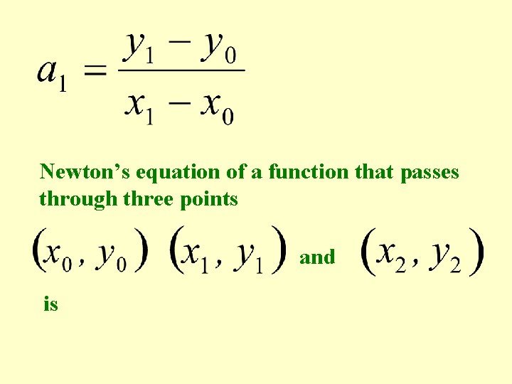 Newton’s equation of a function that passes through three points and is 