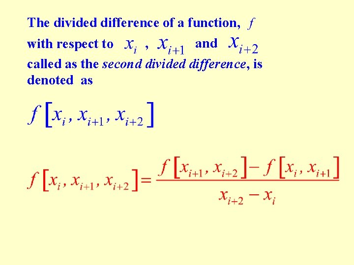 The divided difference of a function, , and with respect to called as the