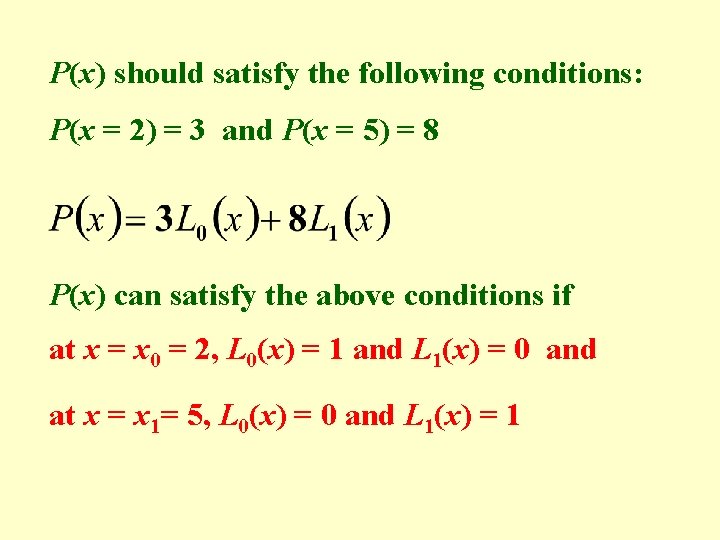 P(x) should satisfy the following conditions: P(x = 2) = 3 and P(x =