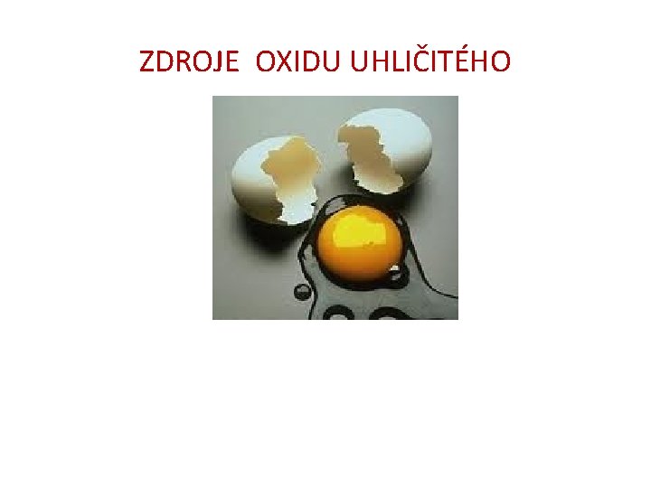 ZDROJE OXIDU UHLIČITÉHO 