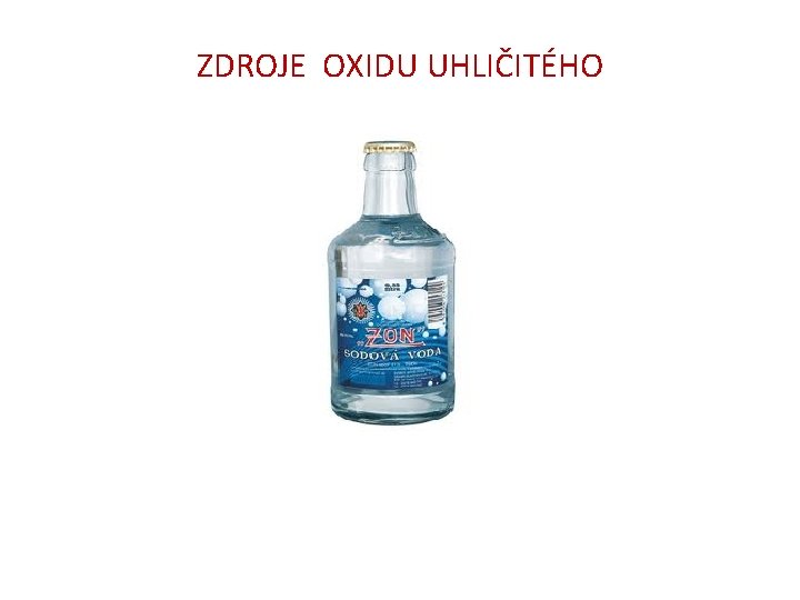 ZDROJE OXIDU UHLIČITÉHO 