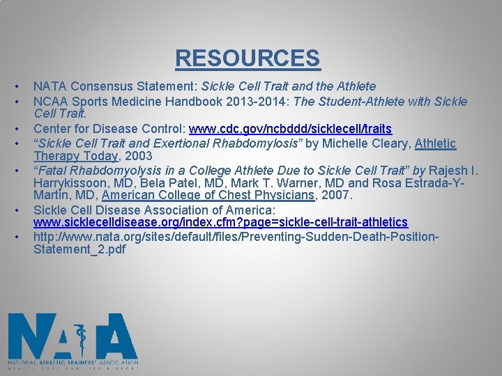 RESOURCES • • NATA Consensus Statement: Sickle Cell Trait and the Athlete NCAA Sports RESOURCES • • NATA Consensus Statement: Sickle Cell Trait and the Athlete NCAA Sports