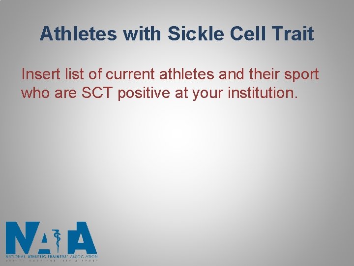 Athletes with Sickle Cell Trait Insert list of current athletes and their sport who Athletes with Sickle Cell Trait Insert list of current athletes and their sport who